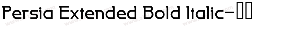 Persia Extended Bold Italic字体转换